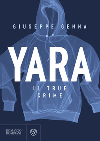 YARA - IL TRUE CRIME