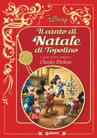 CANTO DI NATALE DI TOPOLINO E ALTRE STORIE ISPIRATE A CHARLES DICKENS