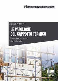 PATOLOGIE DEL CAPPOTTO TERMICO - PREVENZIONE E DIAGNOSI, CON CASI STUDIO
