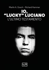 IO LUCKY LUCIANO - L\'ULTIMO TESTAMENTO