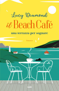 BEACH CAFE\' - UNA TERRAZZA PER SOGNARE
