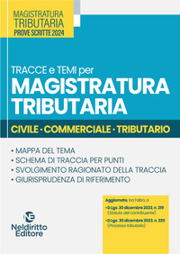 TRACCE E TEMI PER MAGISTRATURA TRIBUTARIA 2024 - CIVILE COMMERCIALE TRIBUTARIO
