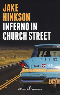 INFERNO IN CHURCH STREET di HINKSON JAKE