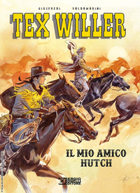 TEX WILLER - IL MIO AMICO HUTCH