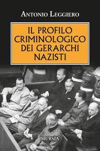 PROFILO CRIMINOLOGO DEI GERARCHI NAZISTI