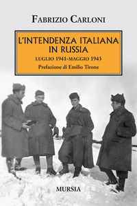 INTENDENZA ITALIANA IN RUSSIA - LUGLIO 1941 - MAGGIO 1943