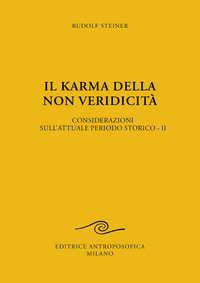 KARMA DELLA NON VERIDICITA\' - CONSIDERAZIONI SULL\'ATTUALE PERIODO STORICO