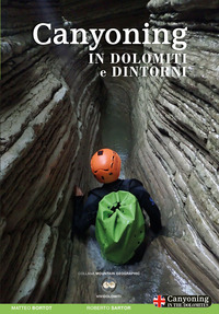 CANYONING IN DOLOMITI E DINTORNI