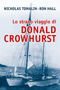 STRANO VIAGGIO DI DONALD CROWHURST di TOMALIN N. - HALL R.