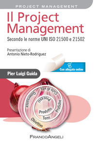 PROJECT MANAGEMENT - SECONDO LA NORMA UNI ISO 21500 E 21502