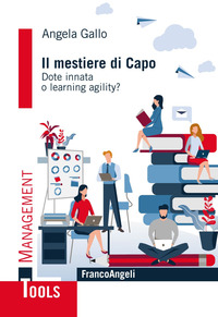 MESTIERE DI CAPO - DOTE INNATA O LEARNING AGILITY ?