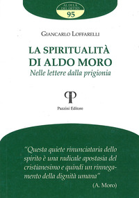 SPIRITUALITA\' DI ALDO MORO - NELLE LETTERE DALLA PRIGIONIA