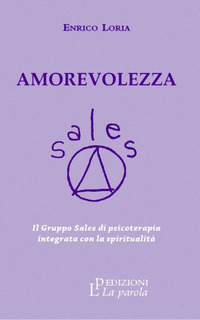 AMOREVOLEZZA - IL GRUPPO SALES DI PSICOTERAPIA INTEGRATA CON LA SPIRITUALITA\'
