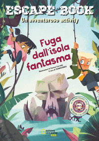 FUGA DALL\'ISOLA FANTASMA - ESCAPE BOOK UN AVVENTUROSO ACTIVITY