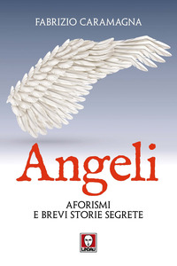 ANGELI - AFORISMI E BREVI STORIE SEGRETE