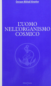 UOMO NELL\'ORGANISMO COSMICO