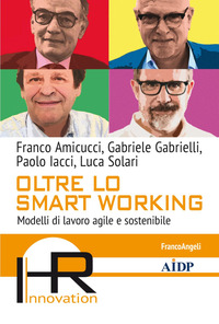 OLTRE LO SMART WORKING - MODELLI DI LAVORO AGILE E SOSTENIBILE