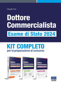 DOTTORE COMMERCIALISTA - ESAME DI STATO 2024 KIT COMPLETO PER LA PREPARAZIONE AL CONCORSO