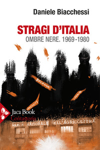 STRAGI D\'ITALIA - OMBRE NERE 1969 - 1980