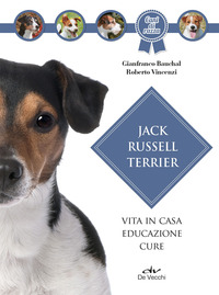 JACK RUSSELL TERRIER - VITA IN CASA EDUCAZIONE CURE