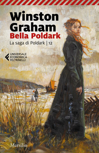 BELLA POLDARK - LA SAGA DI POLDARK 12