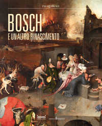 BOSCH E UN ALTRO RINASCIMENTO