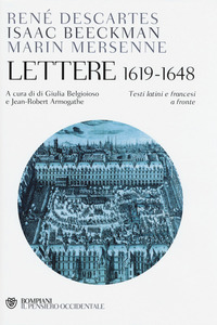 LETTERE 1619 - 1648 (DESCARTES - BEECKMAN - MERSENNE)