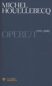 OPERE 1 (HOUELLEBECQ) 1991 - 2000