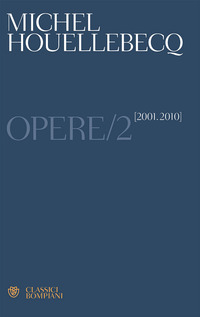 OPERE 2 2001 - 2010 (HOUELLEBECQ)