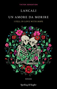 AMORE DA MORIRE - I FELL IN LOVE WITH HOPE