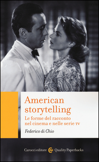 AMERICAN STORYTELLING - LE FORME DEL RACCONTO NEL CINEMA E NELLE SERIE TV