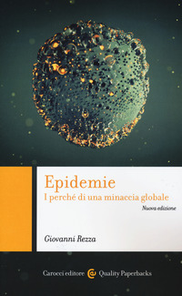 EPIDEMIE - I PERCHE\' DI UNA MINACCIA GLOBALE
