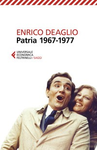 PATRIA 1967 - 1977 di DEAGLIO ENRICO