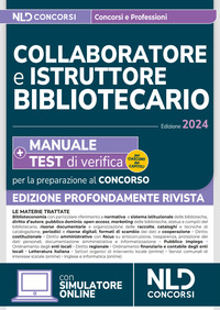COLLABORATORE E ISTRUTTORE BIBLIOTECARIO 2024 MANUALE + TEST DI VERIFICA PER LA PREPARAZIONE