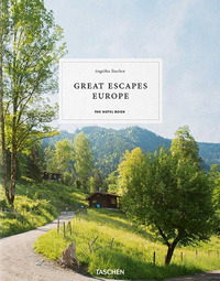 GREAT ESCAPES EUROPE - THE HOTEL BOOK