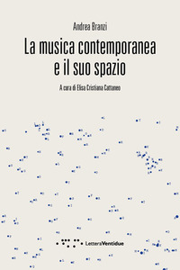 MUSICA CONTEMPORANEA E IL SUO SPAZIO