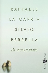 DI TERRA E MARE di LA CAPRIA R. - PERRELLA S.