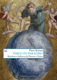 TIMEO IN PARADISO - METAFORE E BELLEZZA DA PLATONE A DANTE