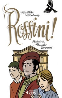 ROSSINI ! di MANTANUS MATTHIEU