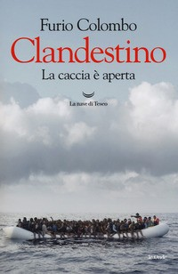 CLANDESTINO - LA CACCIA E\' APERTA di COLOMBO FURIO