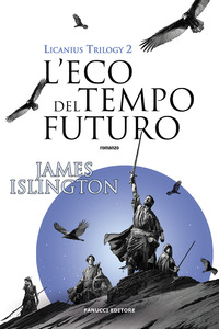 ECO DEL TEMPO FUTURO - LICANIUS TRILOGY 2