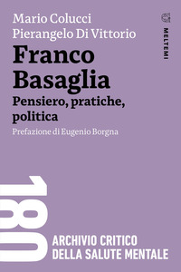 FRANCO BASAGLIA - PENSIERO PRATICHE POLITICA