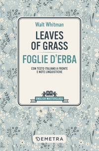 LEAVES OF GRASS - FOGLIE D\'ERBA