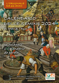 CALENDARIO DELLE SEMINE 2024 L\'ORIGINALE CALENDARIO DELLE SEMINE BIODINAMICO