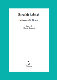 BERESHIT RABBAH - MIDRASH SULLA GENESI