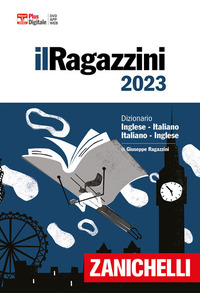 RAGAZZINI 2023 - DIZIONARIO INGLESE-ITALIANO ITALIANO-INGLESE.+DVD