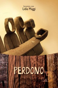 PERDONO - INCONTRO CON LIDIA MAGGI