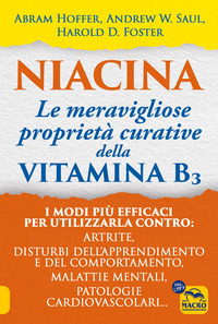 NIACINA - LE MERAVIGLIOSE PROPRIETA CURATIVE DELLA VITAMINA B3