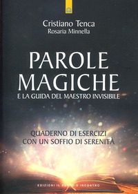 PAROLE MAGICHE E LA GUIDA DEL MAESTRO INVISIBILE