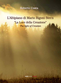 LUCE DELLA CREAZIONE - L\'ALTIPIANO DI MARIO RIGONI STERN